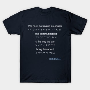 Louis Braille Quote Visually Impaired Communication T-Shirt